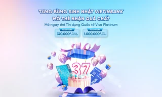 Bùng nổ ưu đãi nhân dịp sinh nhật VietinBank cùng thẻ tín dụng quốc tế Visa Platinum