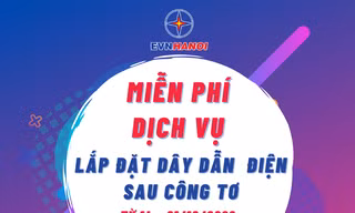 EVN HANOI: Miễn phí dịch vụ lắp đặt dây dẫn điện sau công tơ trong tháng tri ân khách hàng
