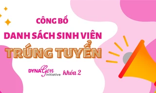 52 sinh viên trúng tuyển DynaGen Initiative khóa II