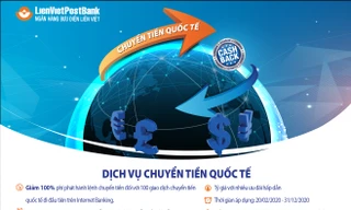 Chuyển tiền quốc tế qua LienVietPostBank nhận nhiều ưu đãi