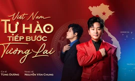 Tùng Dương - Nguyễn Văn Chung: Gặp nhau ở tần số cảm xúc mang tên Việt Nam
