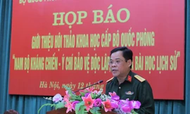 Quốc phòng phối hợp với Thành phố Hồ Chí Minh tổ chức họp báo giới thiệu Hội thảo khoa học với chủ đề “Nam Bộ kháng chiến - Ý chí bảo vệ độc lập, tự do và bài học lịch sử” hướng đến kỉ niệm 75 năm ngày Nam Bộ kháng chiến.