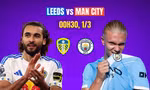Nhận định Leeds United vs Man City, 00h30 ngày 1/3: Elland Road nhiều cạm bẫy