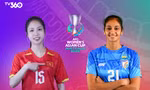 Nhận định nữ Việt Nam vs nữ Ấn Độ, 18h00 ngày 4/3: Khởi đầu suôn sẻ