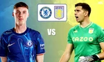 Nhận định Chelsea vs Aston Villa, 00h30 ngày 28/12: Đại chiến nhóm đầu 