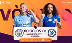 Nhận định Man City vs Chelsea, 00h30 ngày 5/1: Đại chiến một chiều