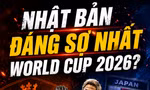 TP NOW: Lý do Nhật Bản đáng sợ nhất World Cup 2026