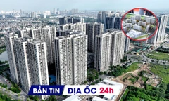 Địa ốc 24H: Giá cho thuê căn hộ không đủ trả lãi vay; Hà Nội xây khu nhà ở xã hội tập trung hơn 3.100 căn