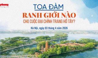 Báo Tiền Phong tổ chức Tọa đàm: 'Ranh giới nào trong cuộc đại chỉnh trang Hồ Tây?'