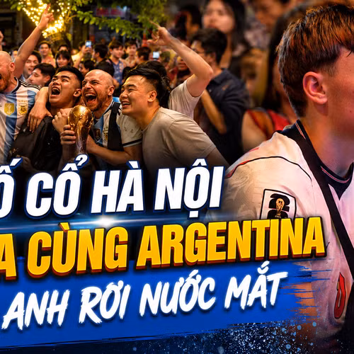 VIDEO Phố cổ Hà Nội vỡ òa cùng Argentina, CĐV Anh rơi nước mắt