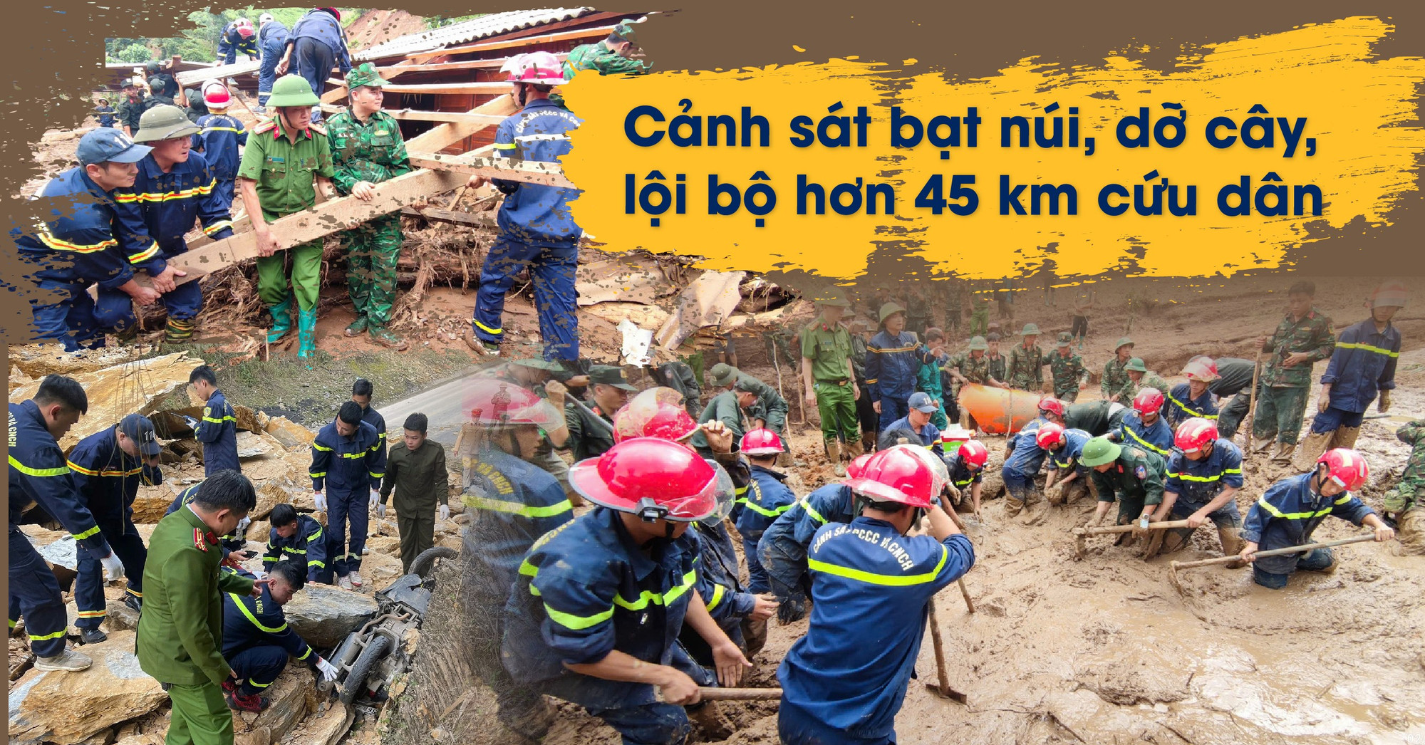 Cảnh sát bạt núi, dỡ cây, lội bộ hơn 45 km cứu dân