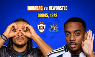 Nhận định Qarabag vs Newcastle, 0h45 ngày 19/2: Viết tiếp câu chuyện cổ tích