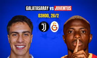 Nhận định Juventus vs Galatasaray, 3h00 ngày 26/2: 'Còn nước còn tát'