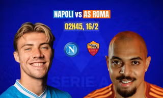 Nhận định bóng đá Napoli vs Roma, 02h45 ngày 16/2: Điểm tựa sân nhà 