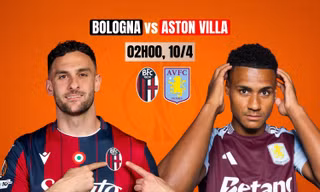 Nhận định tứ kết Europa League: Bologna vs Aston Villa, 2h00 ngày 10/4: Khách lấn lướt chủ