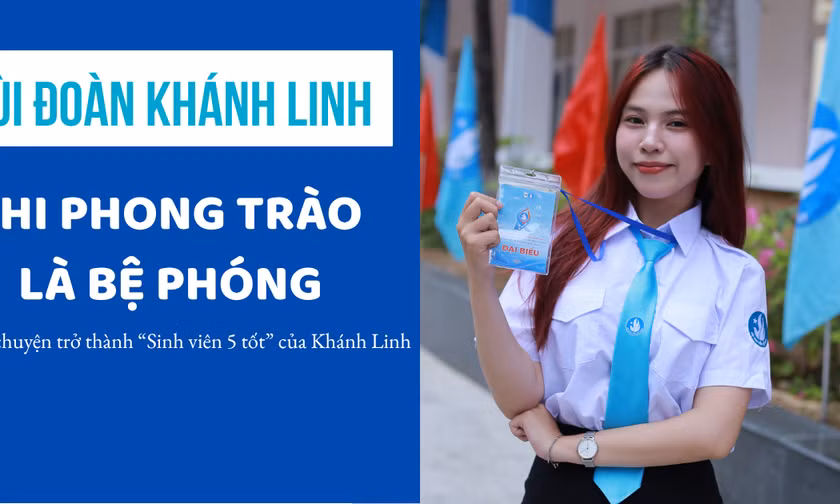 Khi phong trào là bệ phóng: Câu chuyện trở thành ‘Sinh viên 5 tốt’ của Khánh Linh