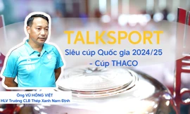 HLV Vũ Hồng Việt: 'Siêu Cúp Bóng đá Quốc gia rất quan trọng, tạo cú hích mạnh mẽ cho mùa giải'