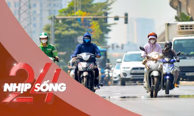 NHỊP SỐNG 24: Nắng nóng dữ dội bao trùm cả nước: Miền Trung vì sao chạm ngưỡng rủi ro cấp 2?