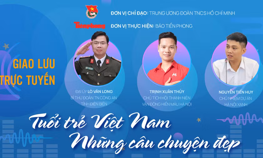 TUỔI TRẺ VIỆT NAM - NHỮNG CÂU CHUYỆN ĐẸP: Lan tỏa tin tốt, câu chuyện đẹp, xây dựng mạng xã hội lành mạnh