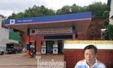 Hàng loạt cây xăng ở Đắk Lắk có liên hệ gì vụ xăng giả Trịnh Sướng?