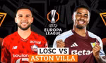 Nhận định Lille vs Aston Villa, 00h45 ngày 13/3: Vượt qua khủng hoảng