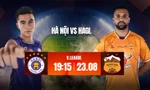 Hanoi vs HAGL ទស្សន៍ទាយ 7:15 យប់។ ថ្ងៃទី 23 ខែសីហា: ក្រុមម្ចាស់ផ្ទះបញ្ចេញកំហឹង