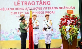 Cục An ninh Đối ngoại nhận danh hiệu Anh hùng Lực lượng vũ trang nhân dân