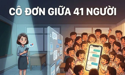 ​"Cô đơn giữa 41 người": Khi tin nhắn nhóm chat vô tình "ngắt kết nối" thầy trò