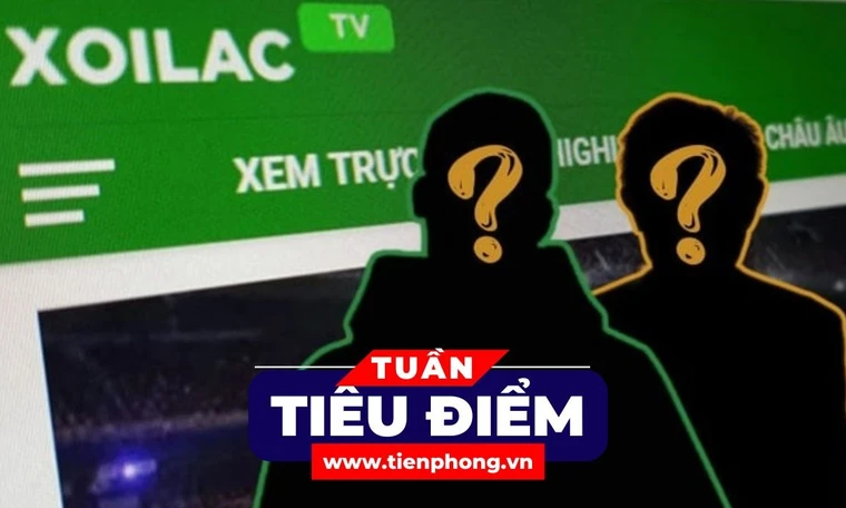 TIÊU ĐIỂM: Toàn cảnh vụ Xôi lạc TV