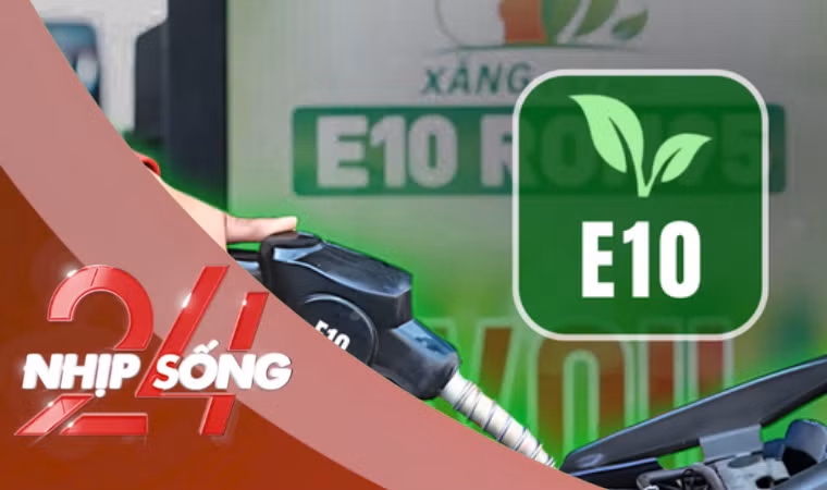 NHỊP SỐNG 24: Bộ Công Thương thông tin chính thức trường hợp nếu xe hư do sử dụng xăng E10