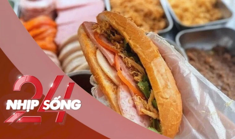 NHỊP SỐNG 24: Vì sao bánh mì liên tiếp gây ngộ độc?