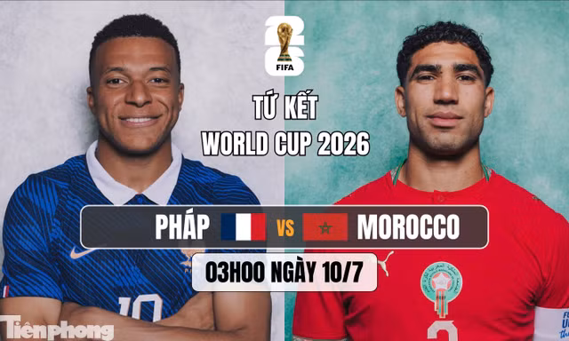 Nhận định Pháp vs Morocco, tứ kết World Cup 2026, 03h00 ngày 10/7: Tái hiện ký ức Qatar