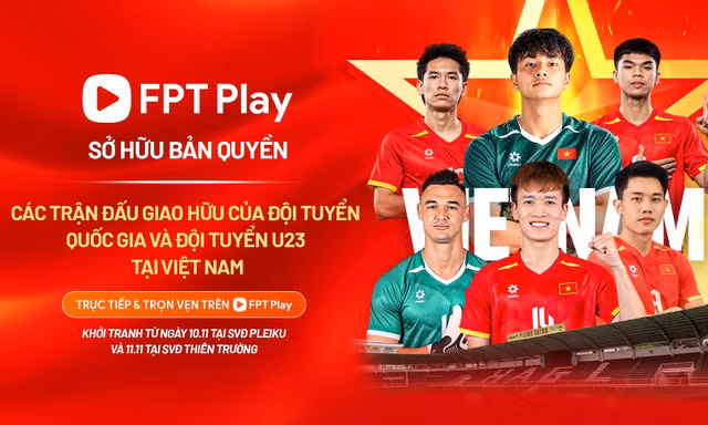 Kênh nào phát sóng các trận giao hữu của U23 Việt Nam và đội tuyển Việt Nam trong tháng 11?