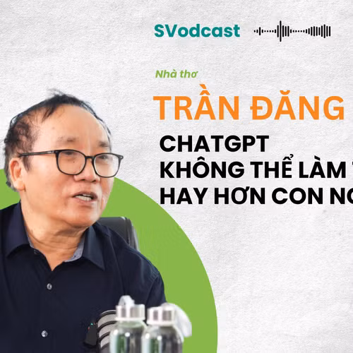 Nhà thơ Trần Đăng Khoa: ChatGPT không thể làm thơ hay hơn con người