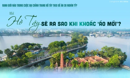 Hồ Tây sẽ ra sao khi khoác 'áo mới'?