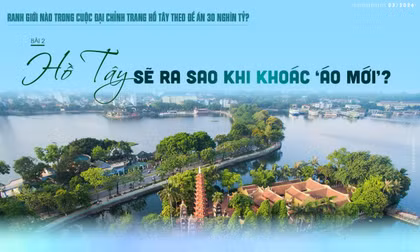 Hồ Tây sẽ ra sao khi khoác 'áo mới'?