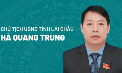 Chân dung tân Chủ tịch UBND tỉnh Lai Châu Hà Quang Trung