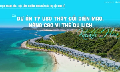 Dự án tỷ USD thay đổi diện mạo, nâng cao vị thế du lịch Khánh Hòa 