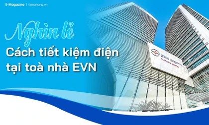 Nghìn lẻ một cách tiết kiệm điện tại toà nhà EVN