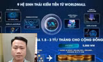 4.800 nhà đầu tư bị lừa đảo tham gia sàn tiền ảo WorldMall