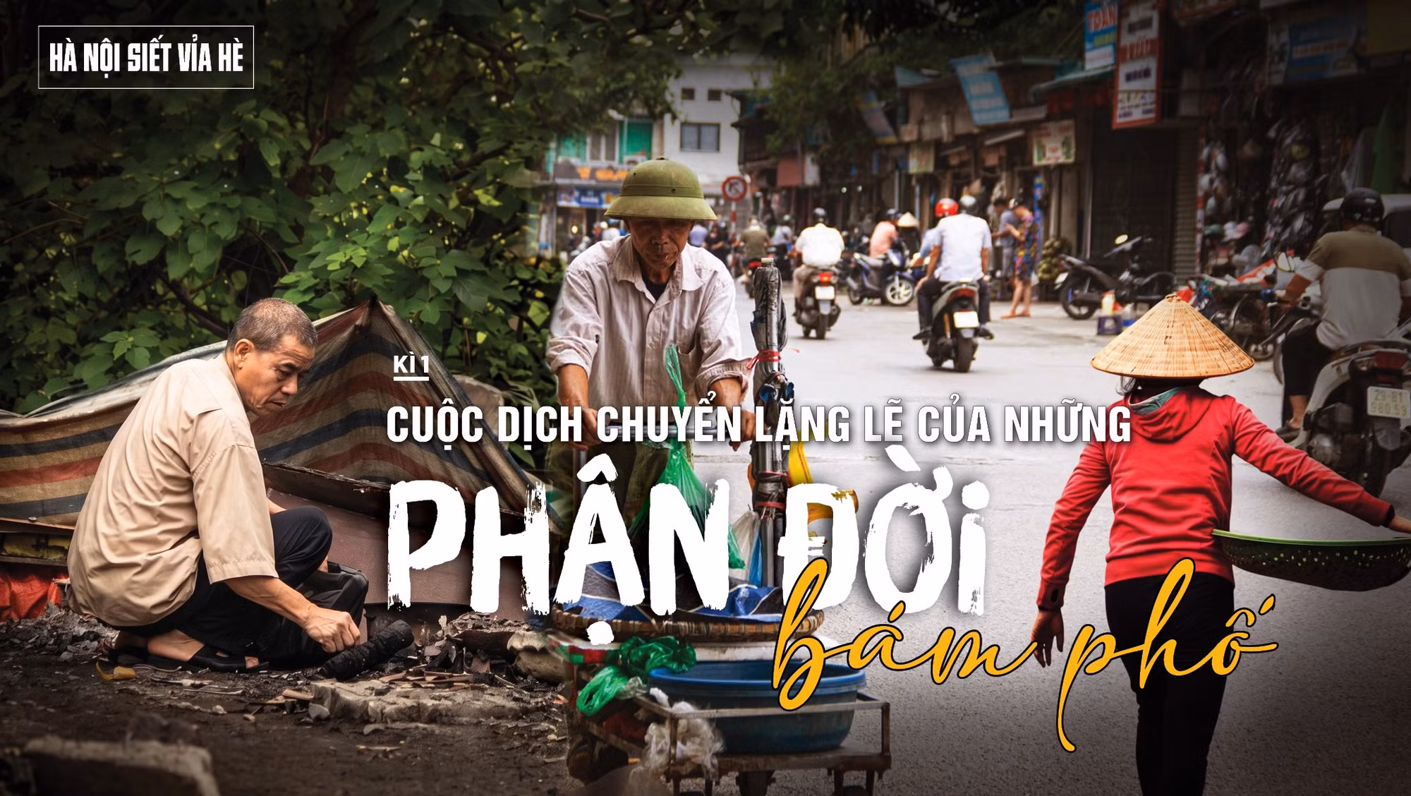 Hà Nội siết vỉa hè: Cuộc dịch chuyển lặng lẽ của những phận đời bám phố