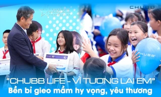 'Chubb Life - Vì tương lai Em' bền bỉ gieo mầm hy vọng, yêu thương