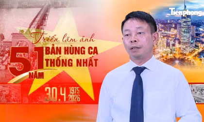 Nhà báo Phùng Công Sưởng: 'Triển lãm 51 năm - Bản hùng ca thống nhất là nơi truyền thống yêu nước được tiếp nối'