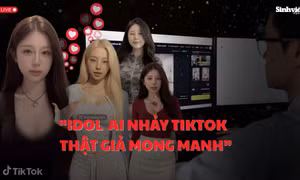 Nhan nhản các "Idol" làm bằng AI nhảy trên TikTok: thật – giả ngày càng khó phân biệt