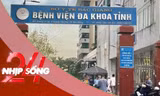 NHỊP SỐNG 24: Vụ 'chặt chém' 21 triệu đồng di chuyển bệnh nhân: Đình chỉ 3 cán bộ liên quan