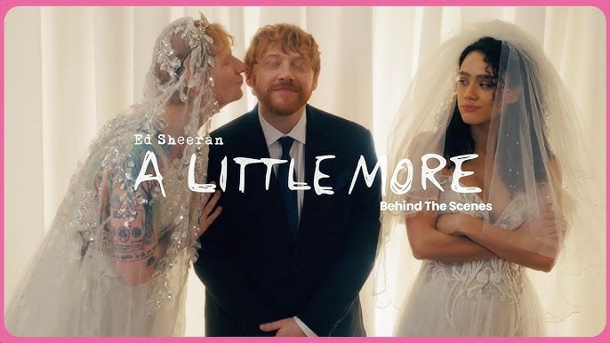 “Chú rể” Rupert Grint cùng “cô dâu” Ed Sheeran trong MV A Little More.