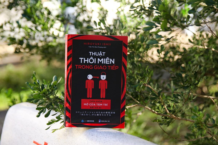 “Thuật Thôi Miên Trong Giao Tiếp”: Bí quyết giúp bạn trở nên dễ gần trong mắt người khác