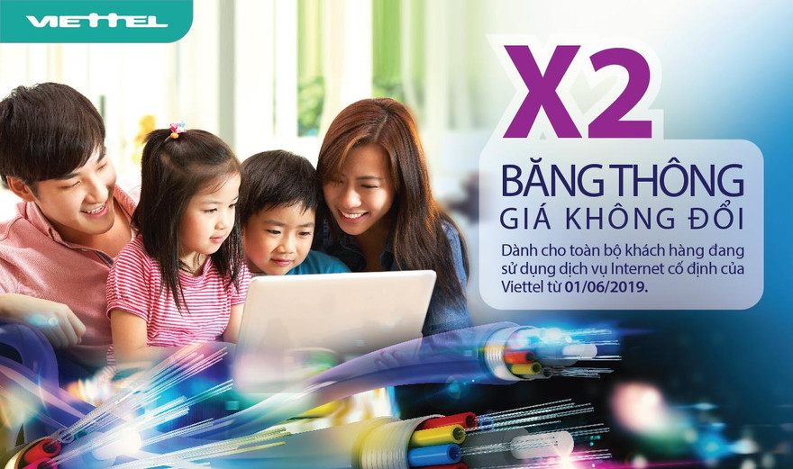 Viettel nhân đôi băng thông dịch vụ Internet giá không đổi