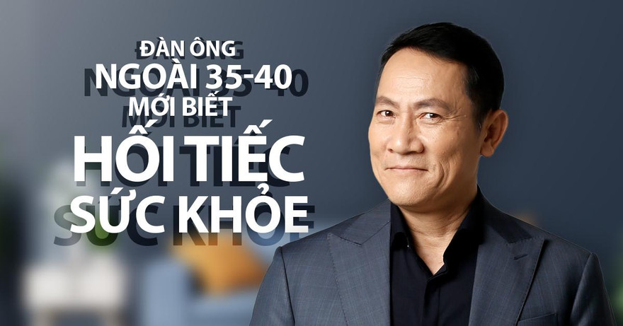 NSƯT Hoàng Hải: Đàn ông thời trẻ áp lực mưu sinh, nuối tiếc sức khỏe khi ngoài 40