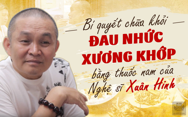 Nhà thuốc nam Đỗ Minh Đường: Nơi giúp NS Xuân Hinh chữa khỏi bệnh xương khớp